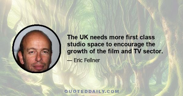 The UK needs more first class studio space to encourage the growth of the film and TV sector.