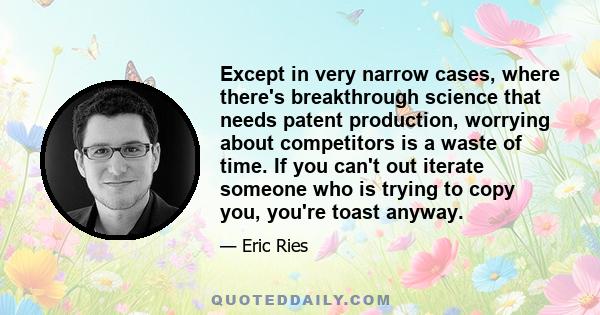 Except in very narrow cases, where there's breakthrough science that needs patent production, worrying about competitors is a waste of time. If you can't out iterate someone who is trying to copy you, you're toast