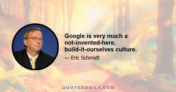 Google is very much a not-invented-here, build-it-ourselves culture.