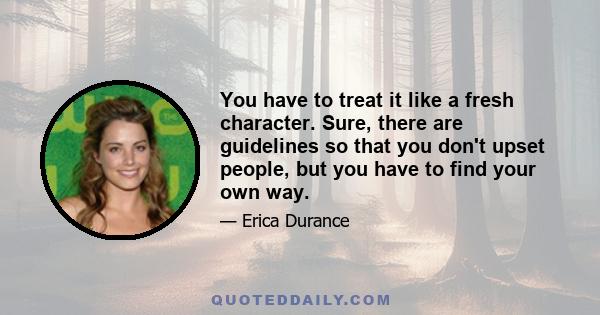 You have to treat it like a fresh character. Sure, there are guidelines so that you don't upset people, but you have to find your own way.