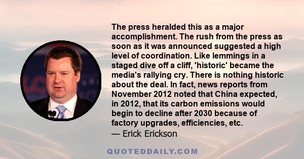 The press heralded this as a major accomplishment. The rush from the press as soon as it was announced suggested a high level of coordination. Like lemmings in a staged dive off a cliff, 'historic' became the media's