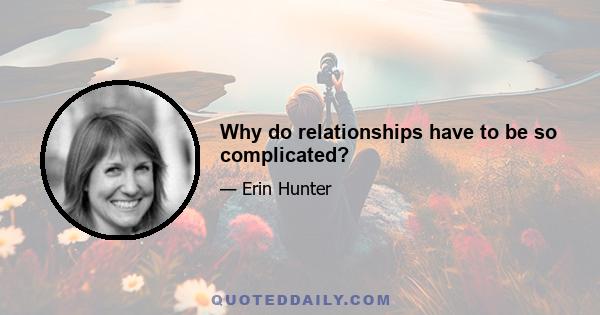 Why do relationships have to be so complicated?