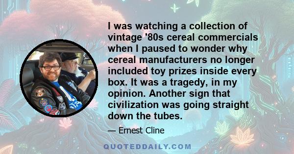 I was watching a collection of vintage '80s cereal commercials when I paused to wonder why cereal manufacturers no longer included toy prizes inside every box. It was a tragedy, in my opinion. Another sign that