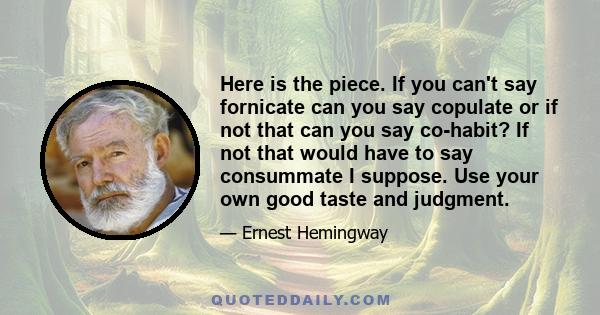 Here is the piece. If you can't say fornicate can you say copulate or if not that can you say co-habit? If not that would have to say consummate I suppose. Use your own good taste and judgment.