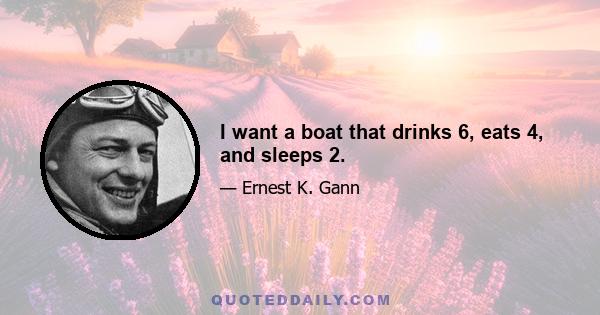 I want a boat that drinks 6, eats 4, and sleeps 2.