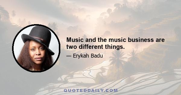 Music and the music business are two different things.