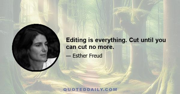 Editing is everything. Cut until you can cut no more.