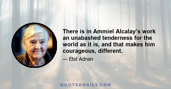 There is in Ammiel Alcalay’s work an unabashed tenderness for the world as it is, and that makes him courageous, different.