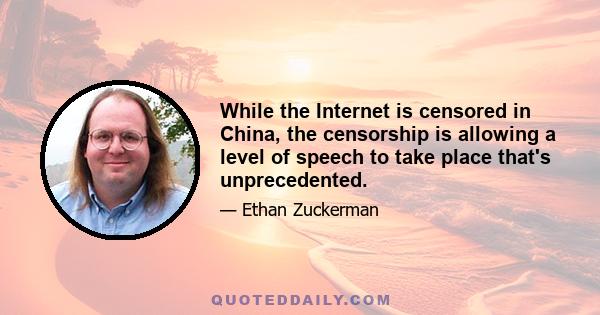 While the Internet is censored in China, the censorship is allowing a level of speech to take place that's unprecedented.