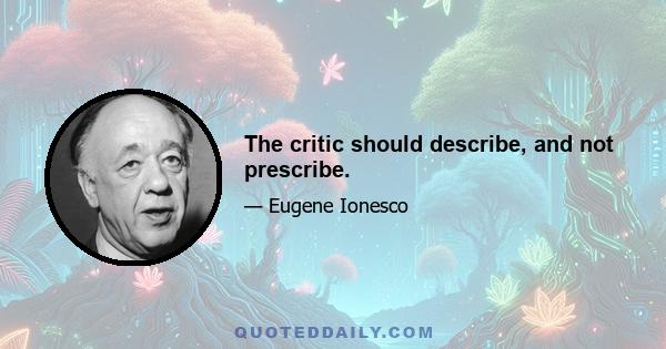 The critic should describe, and not prescribe.