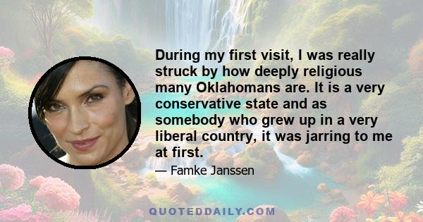 During my first visit, I was really struck by how deeply religious many Oklahomans are. It is a very conservative state and as somebody who grew up in a very liberal country, it was jarring to me at first.