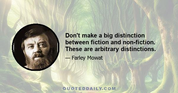 Don't make a big distinction between fiction and non-fiction. These are arbitrary distinctions.