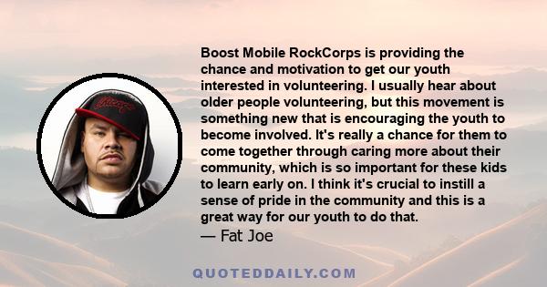 Boost Mobile RockCorps is providing the chance and motivation to get our youth interested in volunteering. I usually hear about older people volunteering, but this movement is something new that is encouraging the youth 