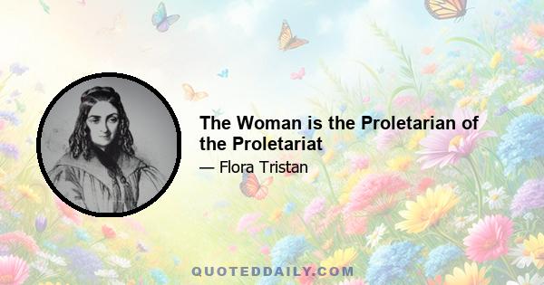 The Woman is the Proletarian of the Proletariat