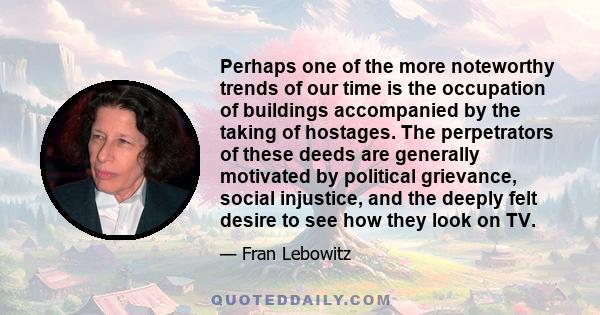 Perhaps one of the more noteworthy trends of our time is the occupation of buildings accompanied by the taking of hostages. The perpetrators of these deeds are generally motivated by political grievance, social