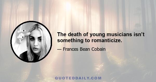 The death of young musicians isn’t something to romanticize.