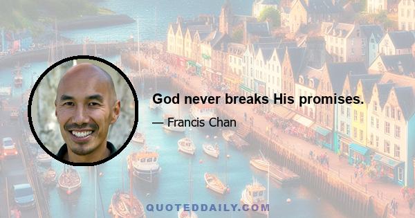 God never breaks His promises.