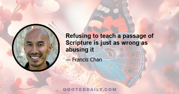 Refusing to teach a passage of Scripture is just as wrong as abusing it