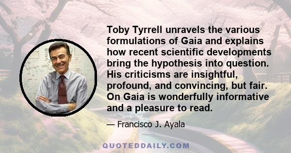 Toby Tyrrell unravels the various formulations of Gaia and explains how recent scientific developments bring the hypothesis into question. His criticisms are insightful, profound, and convincing, but fair. On Gaia is