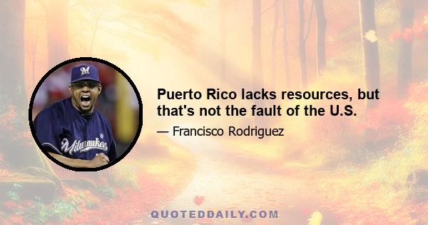 Puerto Rico lacks resources, but that's not the fault of the U.S.