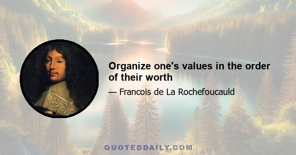 Organize one's values in the order of their worth