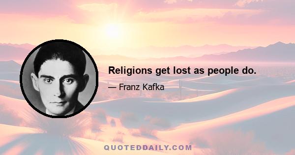 Religions get lost as people do.