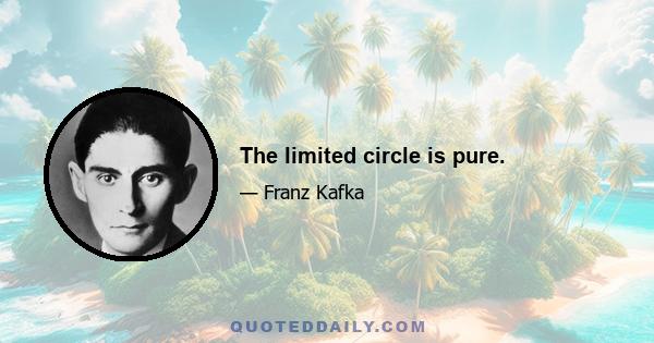 The limited circle is pure.