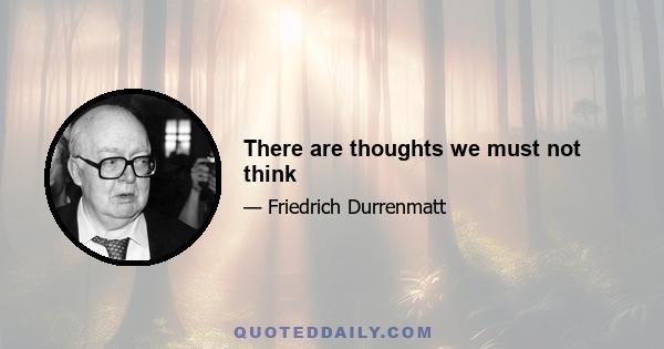 There are thoughts we must not think