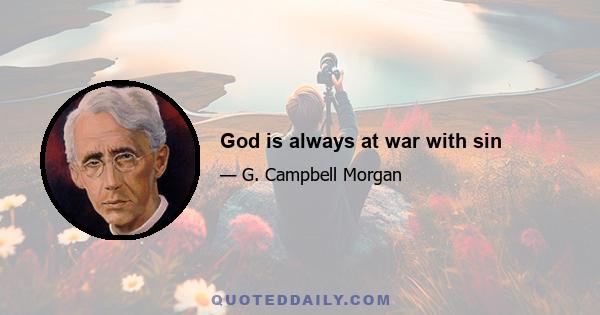 God is always at war with sin