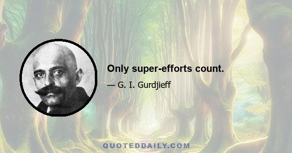 Only super-efforts count.