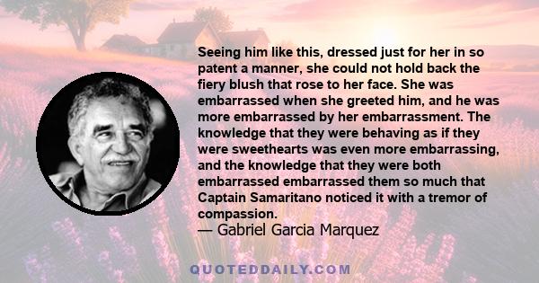 Seeing him like this, dressed just for her in so patent a manner, she could not hold back the fiery blush that rose to her face. She was embarrassed when she greeted him, and he was more embarrassed by her