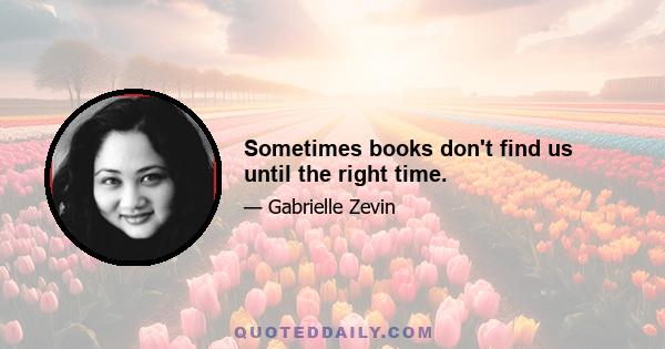 Sometimes books don't find us until the right time.