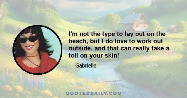 I'm not the type to lay out on the beach, but I do love to work out outside, and that can really take a toll on your skin!