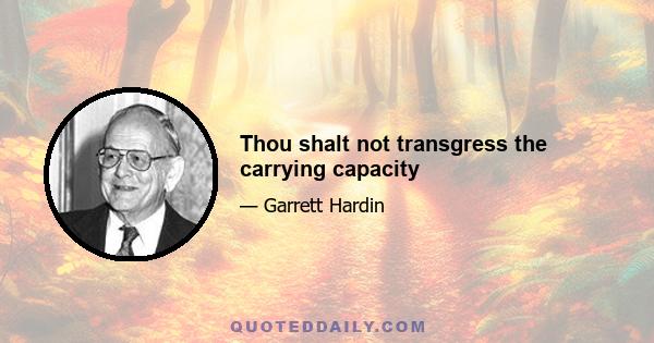 Thou shalt not transgress the carrying capacity