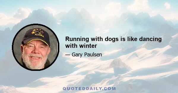 Running with dogs is like dancing with winter