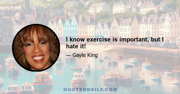 I know exercise is important, but I hate it!