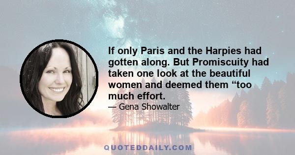 If only Paris and the Harpies had gotten along. But Promiscuity had taken one look at the beautiful women and deemed them “too much effort.