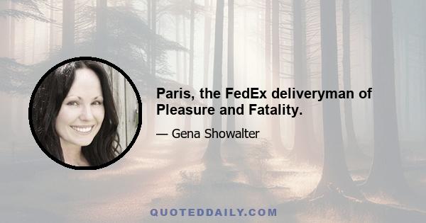 Paris, the FedEx deliveryman of Pleasure and Fatality.