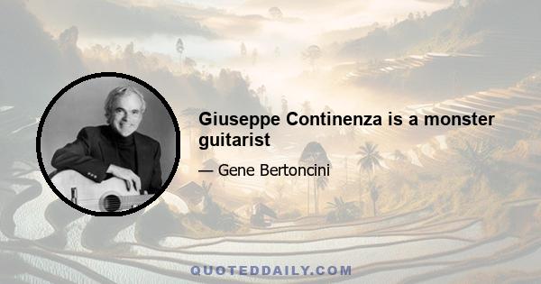 Giuseppe Continenza is a monster guitarist