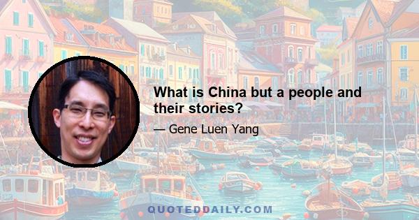 What is China but a people and their stories?