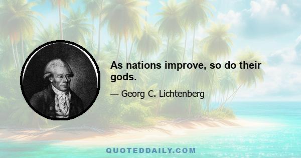 As nations improve, so do their gods.