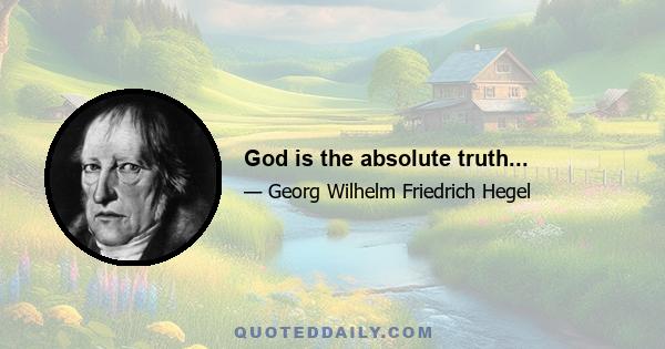 God is the absolute truth...