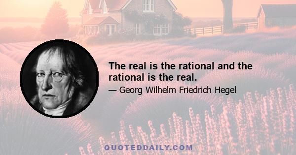 The real is the rational and the rational is the real.