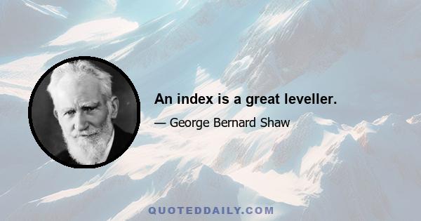 An index is a great leveller.