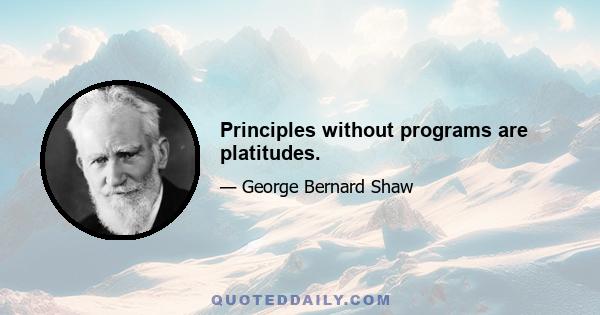 Principles without programs are platitudes.