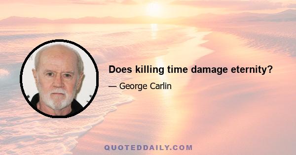 Does killing time damage eternity?