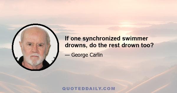 If one synchronized swimmer drowns, do the rest drown too?