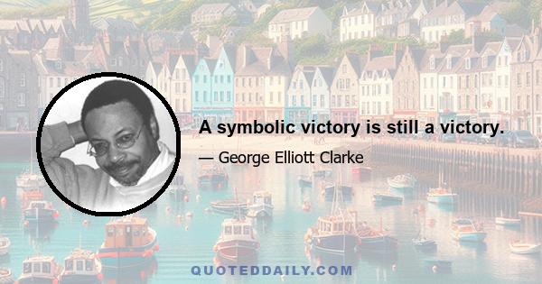 A symbolic victory is still a victory.