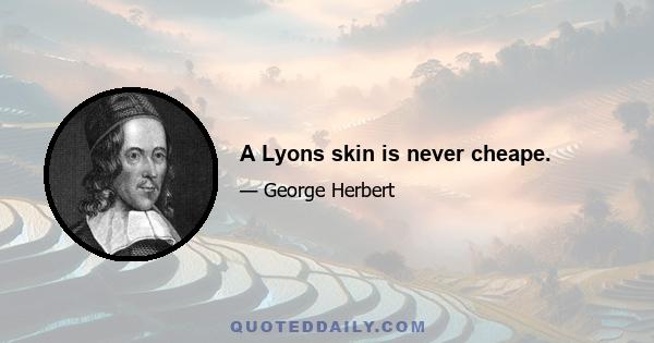 A Lyons skin is never cheape.