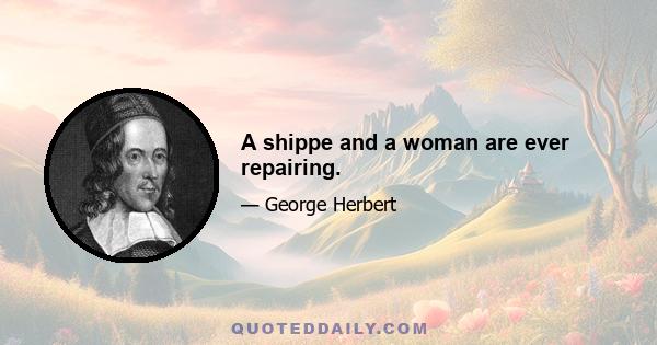 A shippe and a woman are ever repairing.